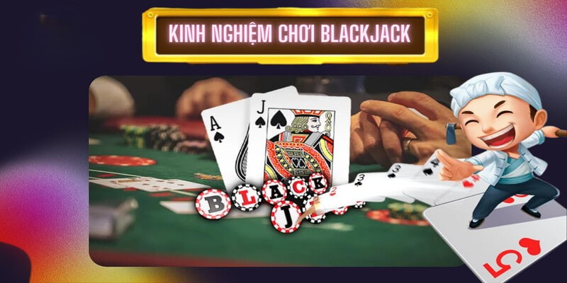 Khám phá cách chơi Blackjack cực chi tiết dành cho newbie